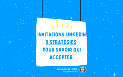 Qui accepter sur LinkedIn ? Le guide des invitations LinkedIn