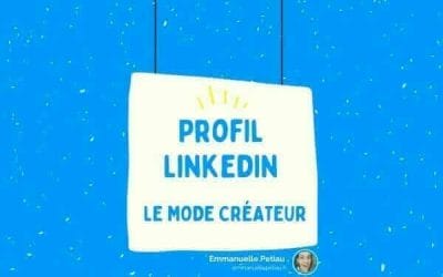 Quel est l&rsquo;intérêt du mode créateur LinkedIn ?