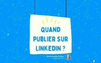 Quand publier sur LinkedIn ?