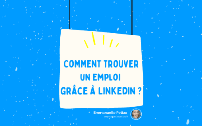 Trouver un emploi LinkedIn : mes meilleures astuces