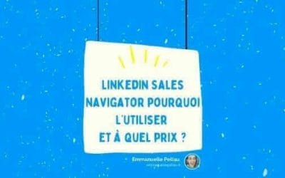Pourquoi utiliser LinkedIn Sales Navigator ?