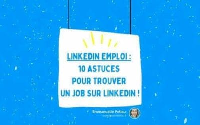 Comment trouver un emploi grâce à LinkedIn emploi ?