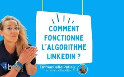 Comment fonctionne l&rsquo;algorithme LinkedIn ?