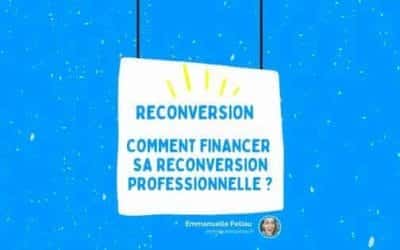 Comment financer sa reconversion professionnelle ?