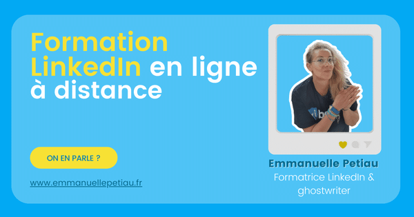 Formation LinkedIn en ligne pour dirigeants , entreprises et C-levels - Emmanuelle Petiau experte LinkedIn 2026