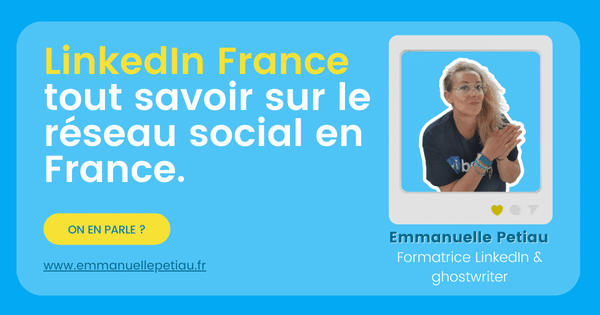LinkedIn France tout savoir sur le réseau social professionnel